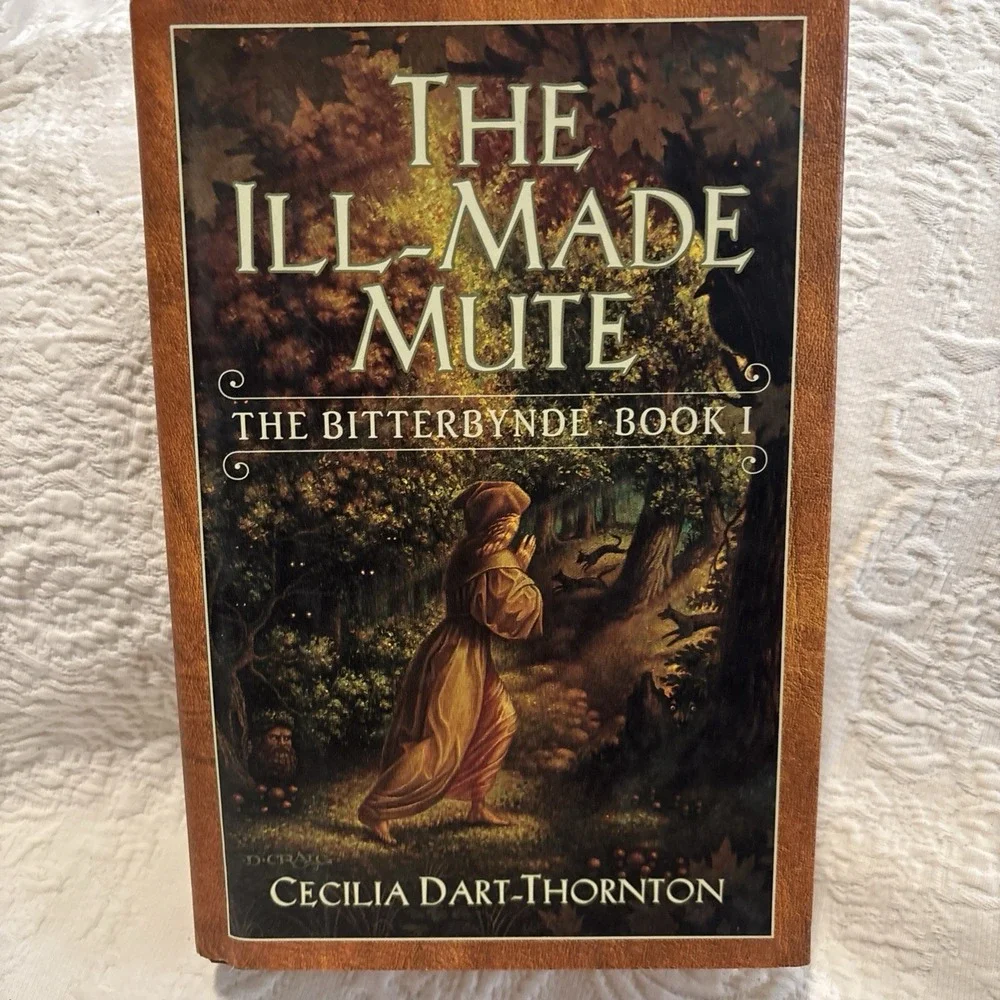 The Bitterbynde Ser.: The Ill-Made Mute by Cecilia Dart-Thornton (2001,...